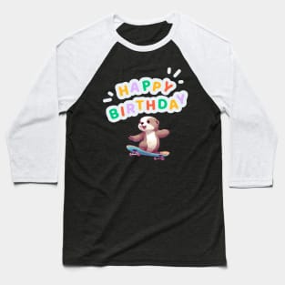 happy birthday otter skatboarding Baseball T-Shirt